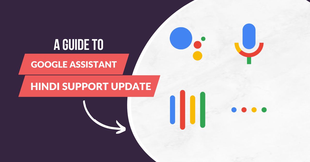 Google assistant Hindi Support Update