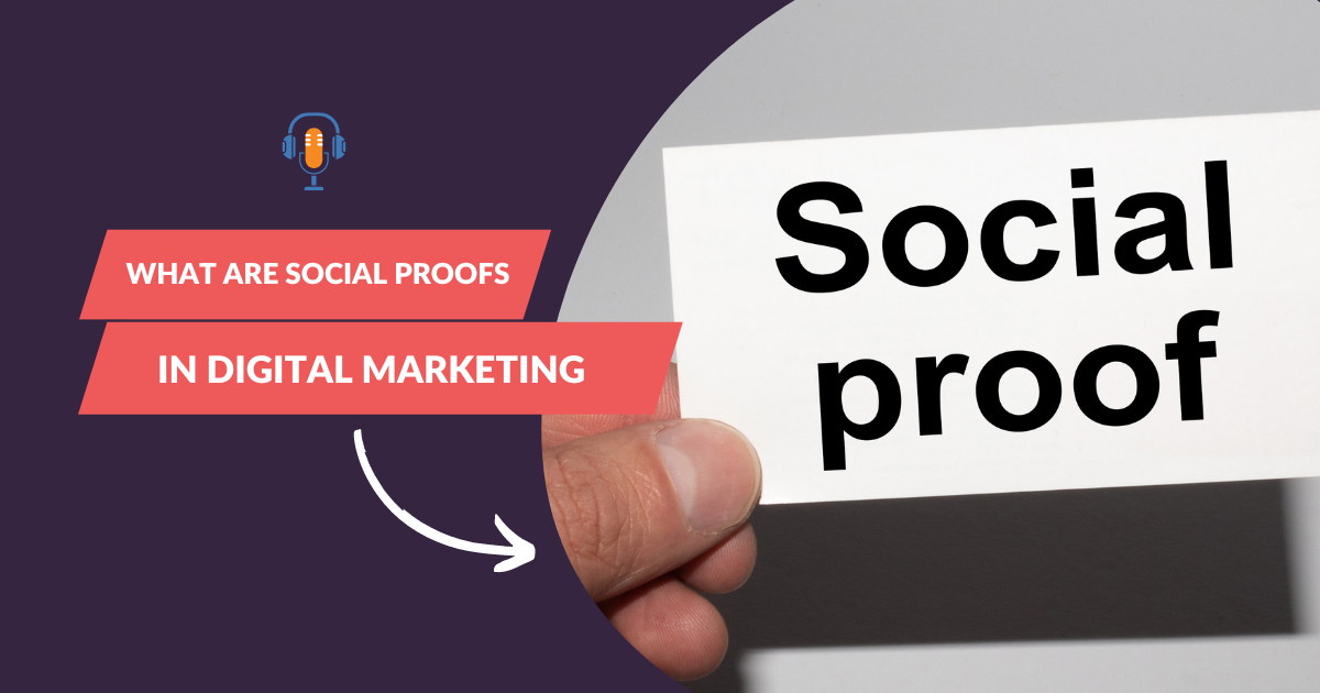 what are social proofs in Digital Marketing