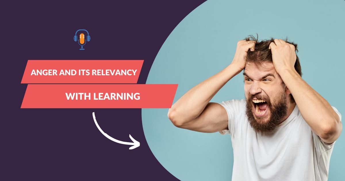 anger and its relevancy with learning