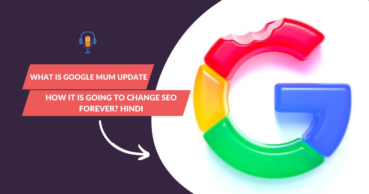 What is google MUM update & How it is going to change SEO forever? Hindi